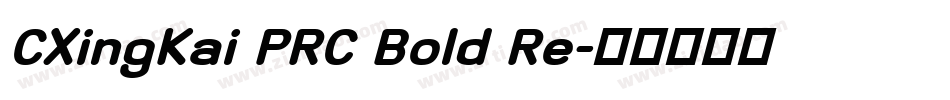 CXingKai PRC Bold Re字体转换